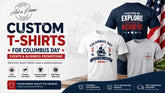 Custom T-Shirts for Columbus Day Events and Business Promotions